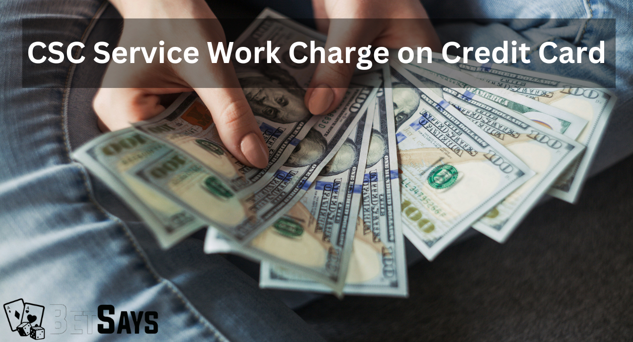 csc service work charge on credit card