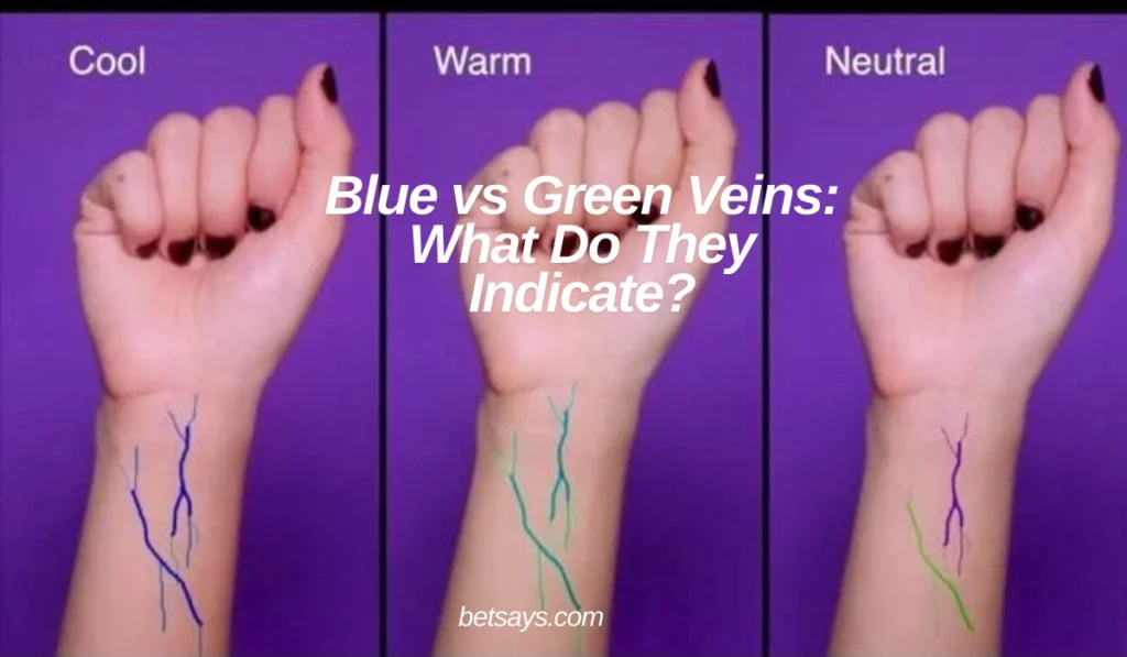 Skin Undertone Blue vs Green Veins on Wrist