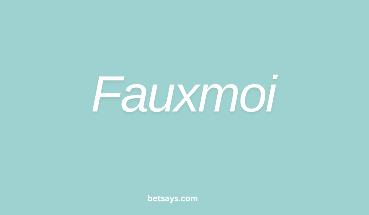 Fauxmoi